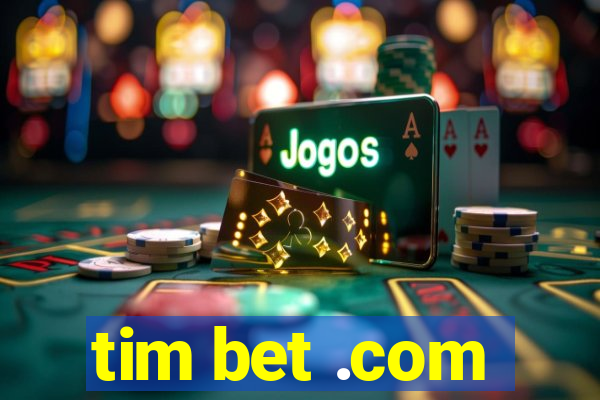 tim bet .com